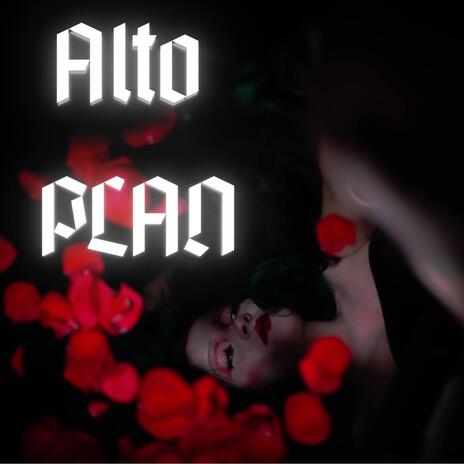 Alto Plan | Boomplay Music