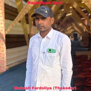 Mukesh Fardoliya (Thekedar)