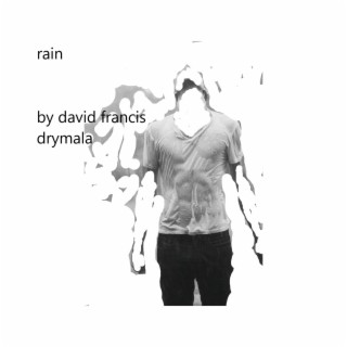 rain david francis drymala