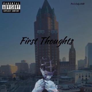 First Thoughts
