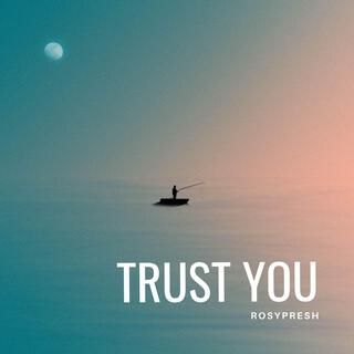 Trust You