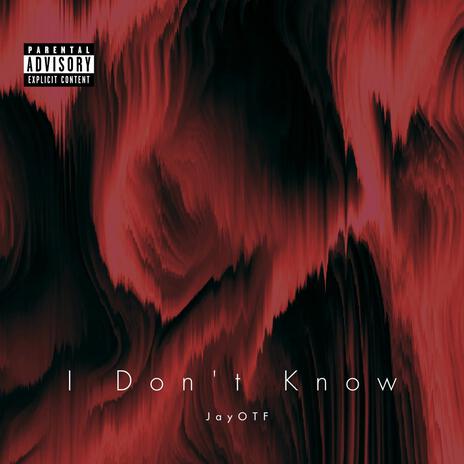 I don't know | Boomplay Music