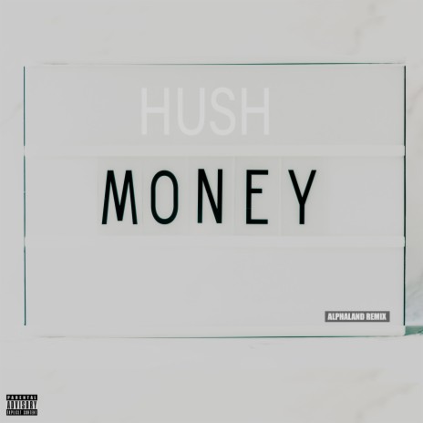 Hush Money (Alphaland Remix) | Boomplay Music