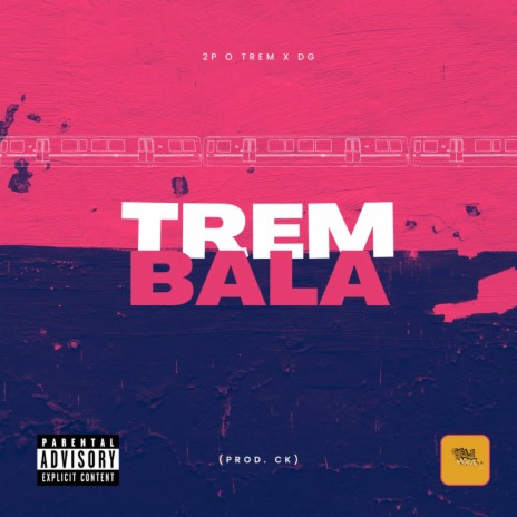 Trem Bala ft. 2P O TREM | Boomplay Music