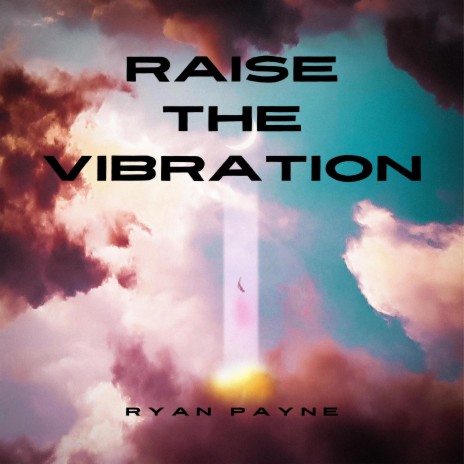 Raise The Vibration | Boomplay Music