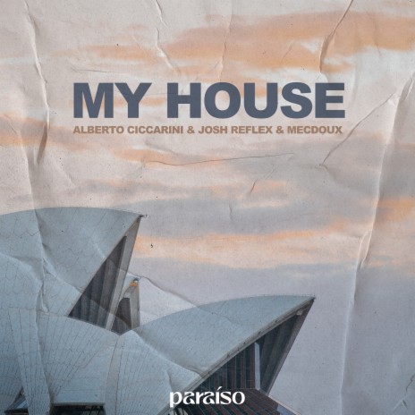 My House ft. Josh Reflex & Mecdoux | Boomplay Music