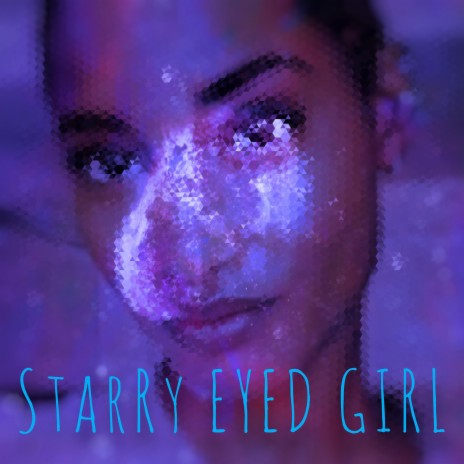Starry Eyed Girl | Boomplay Music