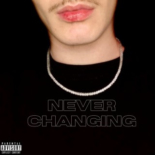 Never Changing