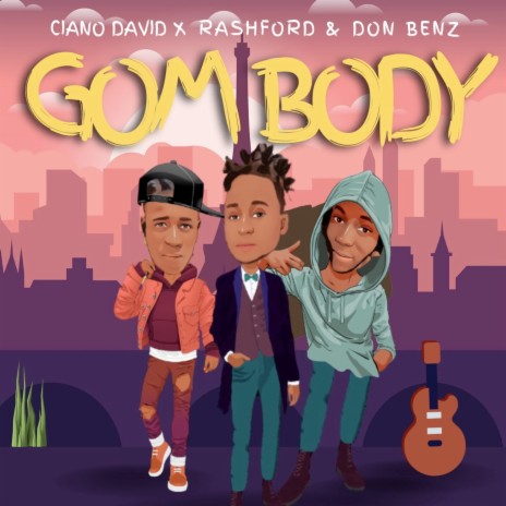 Gom Body ft. Rashford & Don Benz | Boomplay Music