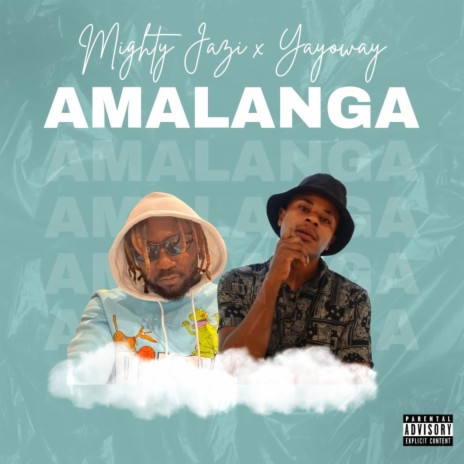 Amalanga ft. Yayoway | Boomplay Music