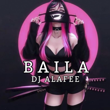 BAILA | Boomplay Music