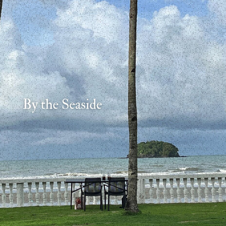 By the Seaside | Boomplay Music