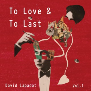 To Love & To Last Vol. I