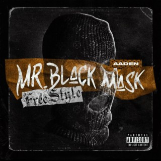 Mr. Black Mask Freestyle lyrics | Boomplay Music