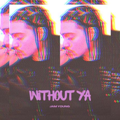 Without Ya | Boomplay Music