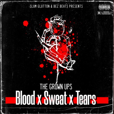 Blood x Sweat x Tears ft. Slum Glutton & Bez Beats