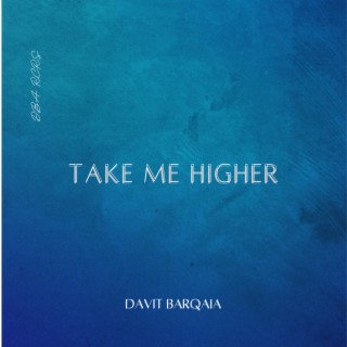 Take me higher