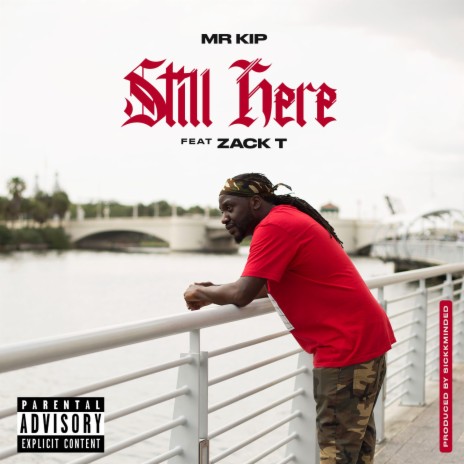 I'm Still Here ft. Zack T | Boomplay Music