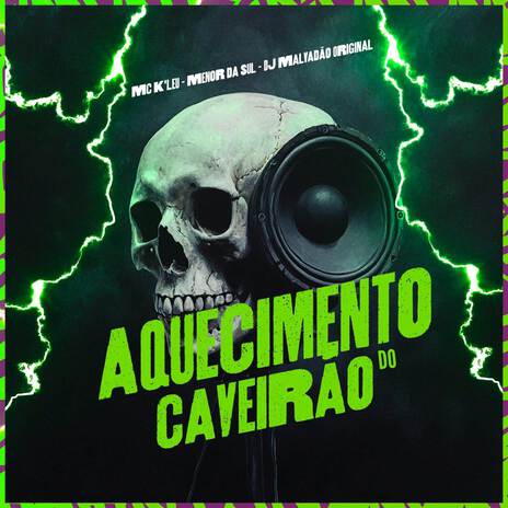 Aquecimento do caveirão ft. Menor da sul & DJ MALVADÃO ORIGINAL | Boomplay Music