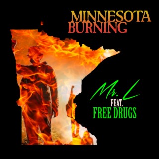 Minnesota Burning ft. Free Drugs lyrics | Boomplay Music