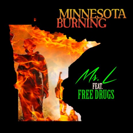 Minnesota Burning ft. Free Drugs