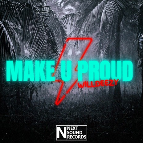Make U Proud | Boomplay Music
