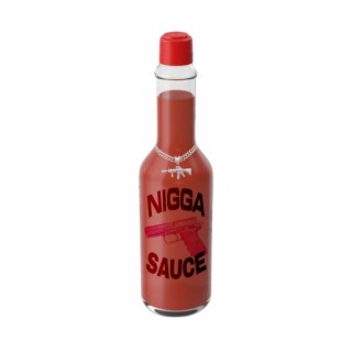 NIGGA SAUCE