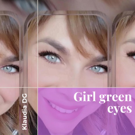 Girl green eyes | Boomplay Music