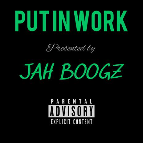 PUT IN WORK | Boomplay Music