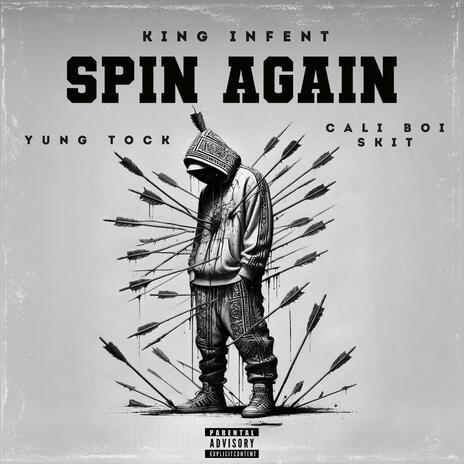 Spin again ft. Yung tock & Cali boi scit | Boomplay Music