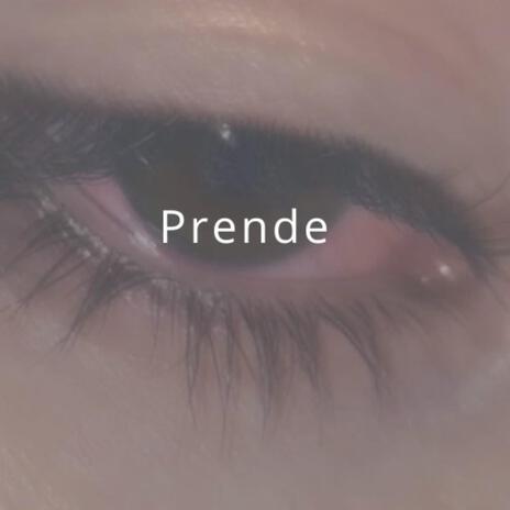 Prende | Boomplay Music