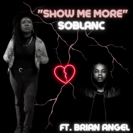 Show me more ft. Brian Angel | Boomplay Music