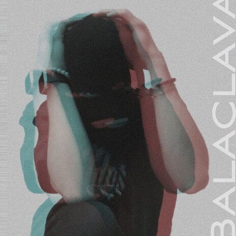 Balaclava | Boomplay Music