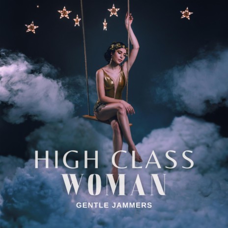 High Class Woman | Boomplay Music