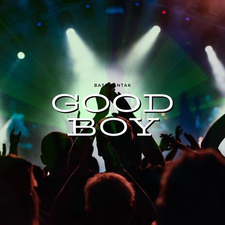 PARTY SENTAK GOOD BOY BASS GILA (TRUMPET GACOR) | Boomplay Music