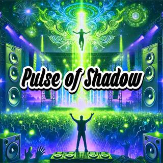 Pulse of Shadow