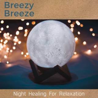 Night Healing for Relaxation