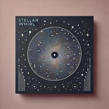 Stellar Whirl | Boomplay Music