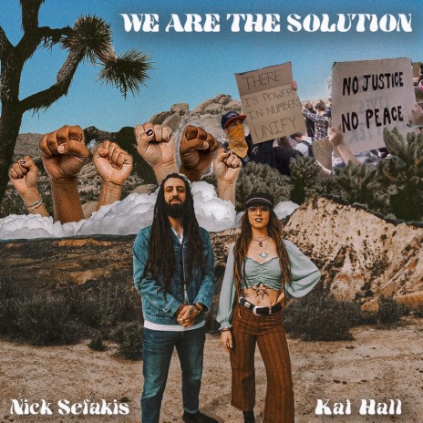 We Are The Solution ft. Nick Sefakis | Boomplay Music