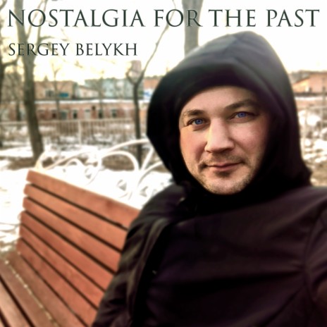 Nostalgia for the Past | Boomplay Music