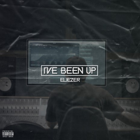 I've Been Up | Boomplay Music