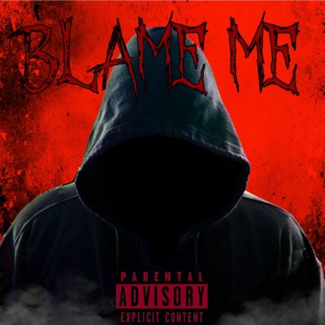 BLAME ME! | Boomplay Music