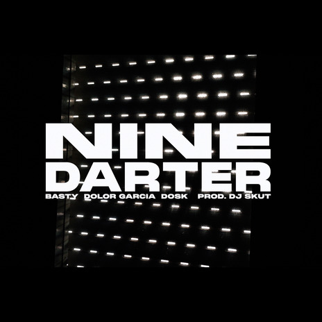 NINE DARTER ft. Dolor García, Dosk, DJ Skut & El Milagro 977 | Boomplay Music