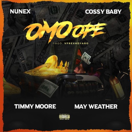 omo ope ft. Cossy baby, Timmy moore & May weather | Boomplay Music