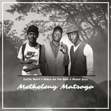 Metheleng Matsogo ft. Phobla On The Beat & Prince Zulu