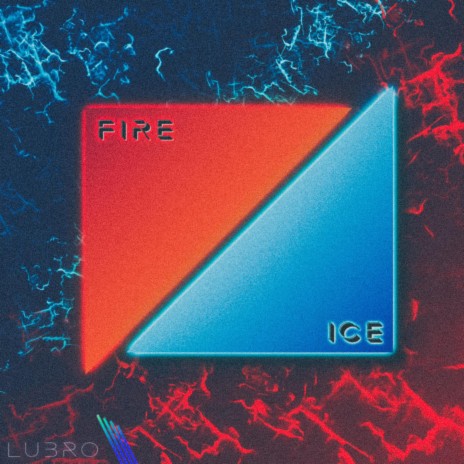 Fire & Ice | Boomplay Music