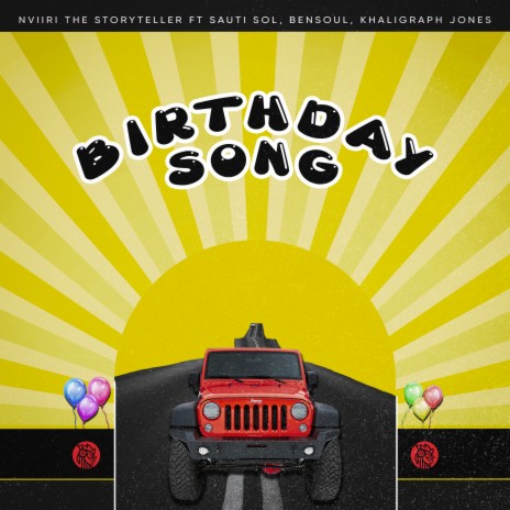 Birthday Song ft. Sauti Sol, Bensoul & Khaligraph Jones | Boomplay Music