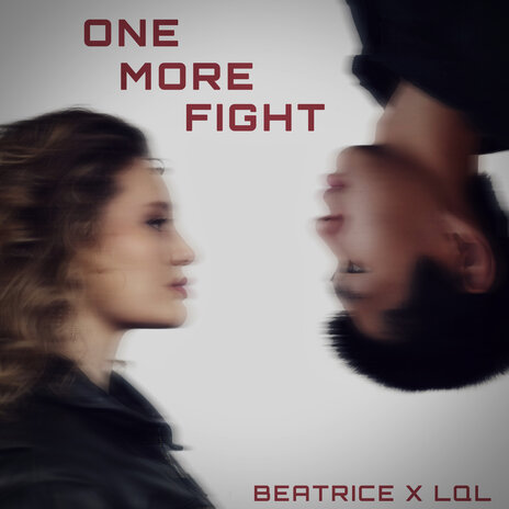 One More Fight ft. LQL | Boomplay Music