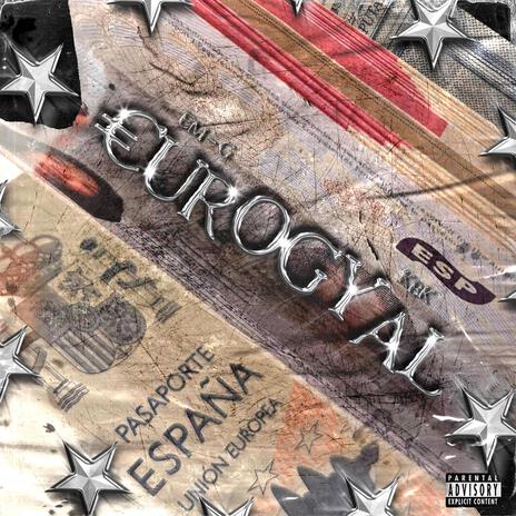 €UROGYAL ft. KBK | Boomplay Music