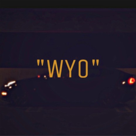 WYO | Boomplay Music